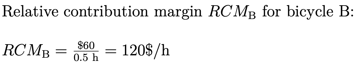 Relative contribution margin: Example Bicycle B Relative contribution margin: Example Bicycle B
